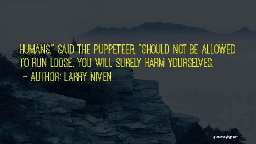 Shepelevich Quotes By Larry Niven
