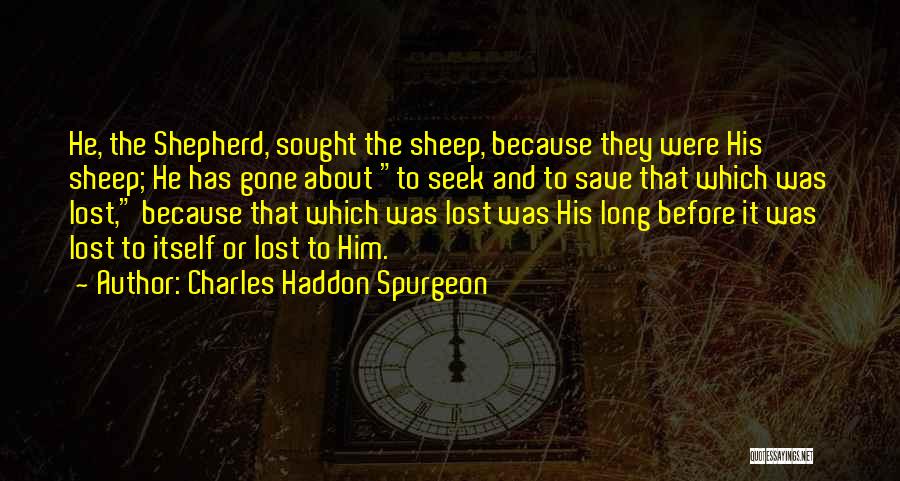 Shepherd And Sheep Quotes By Charles Haddon Spurgeon