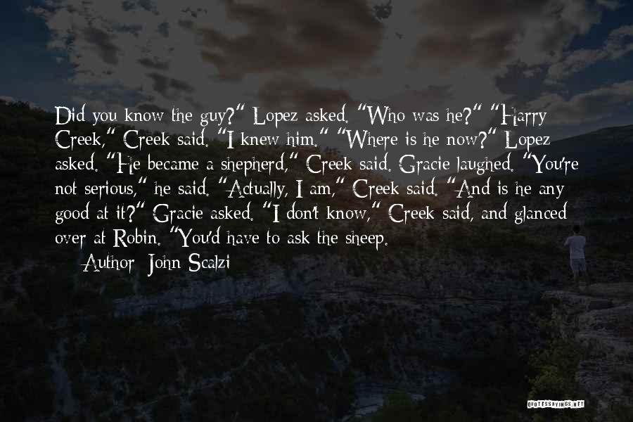 Shepherd And Sheep Quotes By John Scalzi