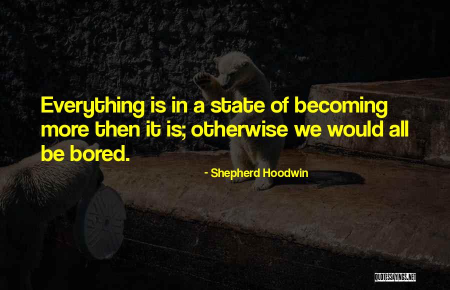 Shepherd Hoodwin Quotes 1103771