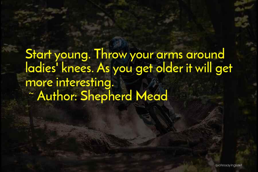 Shepherd Mead Quotes 1886264