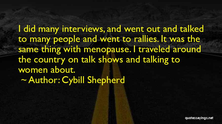 Shepherd Quotes By Cybill Shepherd