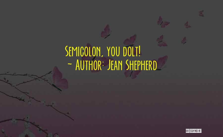 Shepherd Quotes By Jean Shepherd