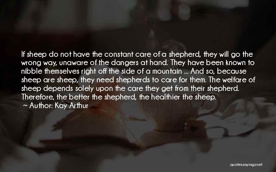Shepherd Quotes By Kay Arthur