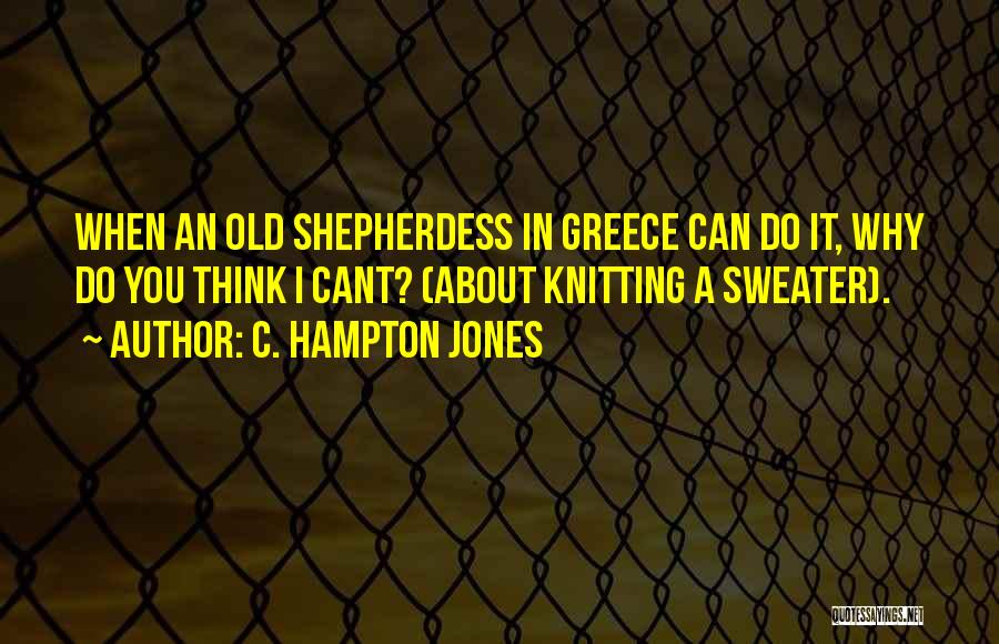 Shepherdess Quotes By C. Hampton Jones