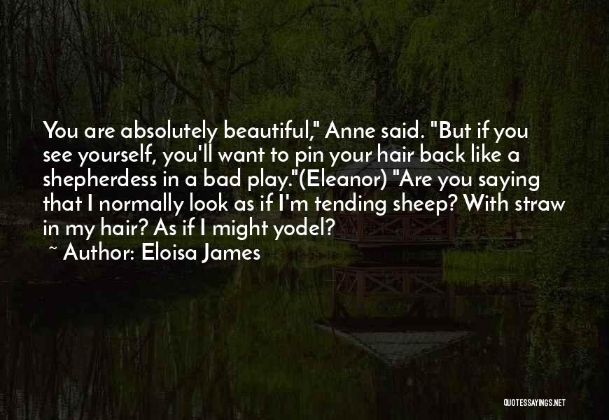 Shepherdess Quotes By Eloisa James