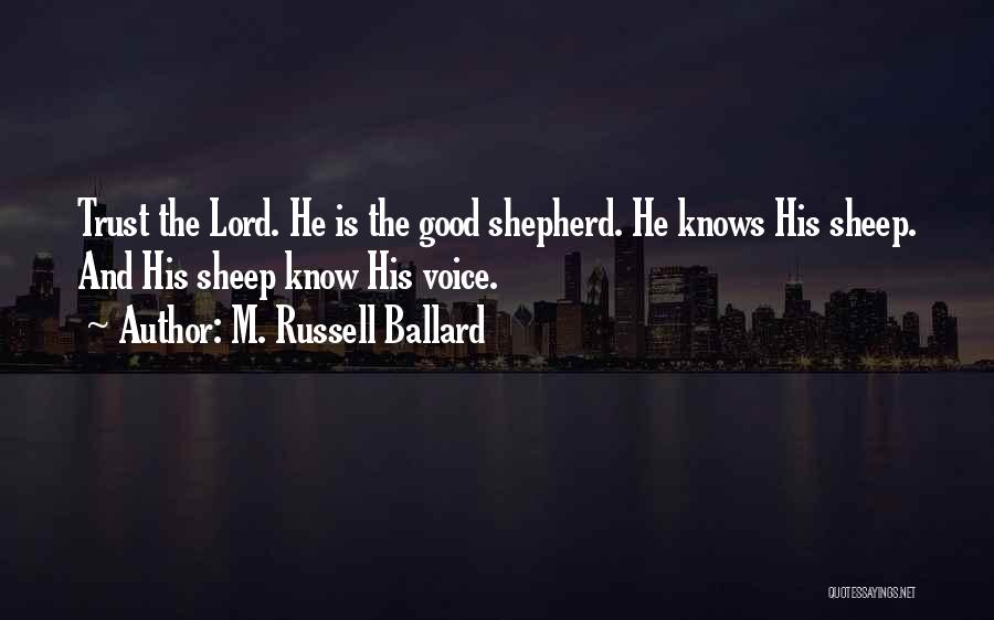 Shepherds And Sheep Quotes By M. Russell Ballard