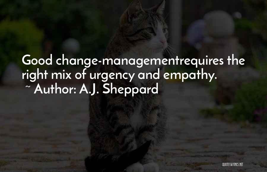 Sheppard Quotes By A.J. Sheppard