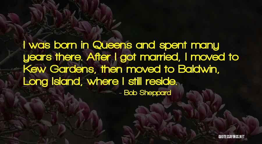 Sheppard Quotes By Bob Sheppard