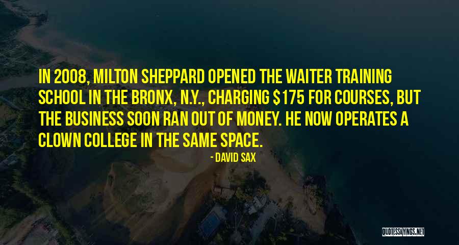 Sheppard Quotes By David Sax