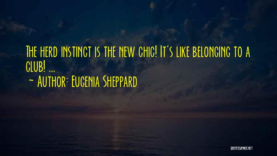 Sheppard Quotes By Eugenia Sheppard