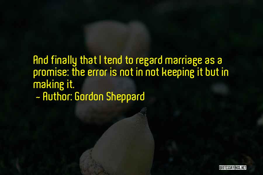 Sheppard Quotes By Gordon Sheppard