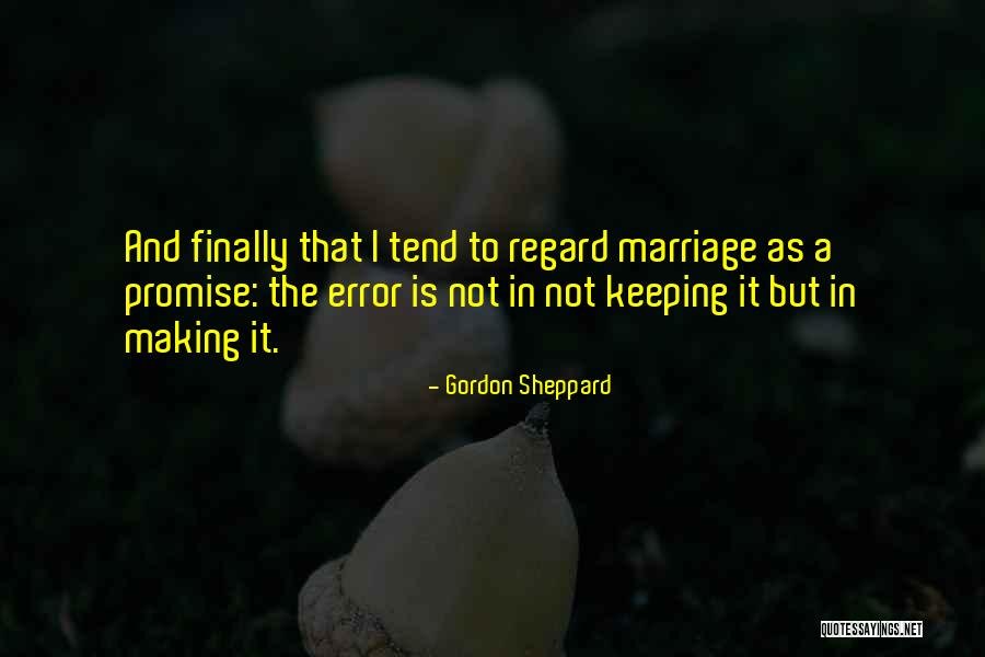 Sheppard Quotes By Gordon Sheppard