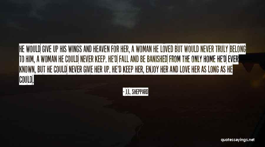 Sheppard Quotes By J.L. Sheppard