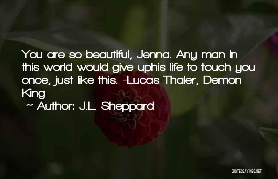 Sheppard Quotes By J.L. Sheppard