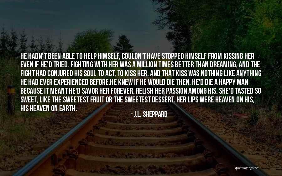 Sheppard Quotes By J.L. Sheppard