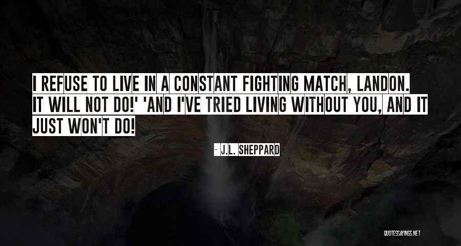 Sheppard Quotes By J.L. Sheppard