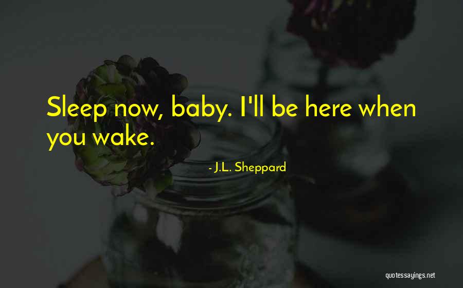 Sheppard Quotes By J.L. Sheppard