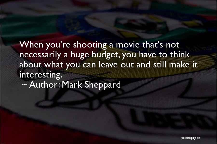 Sheppard Quotes By Mark Sheppard