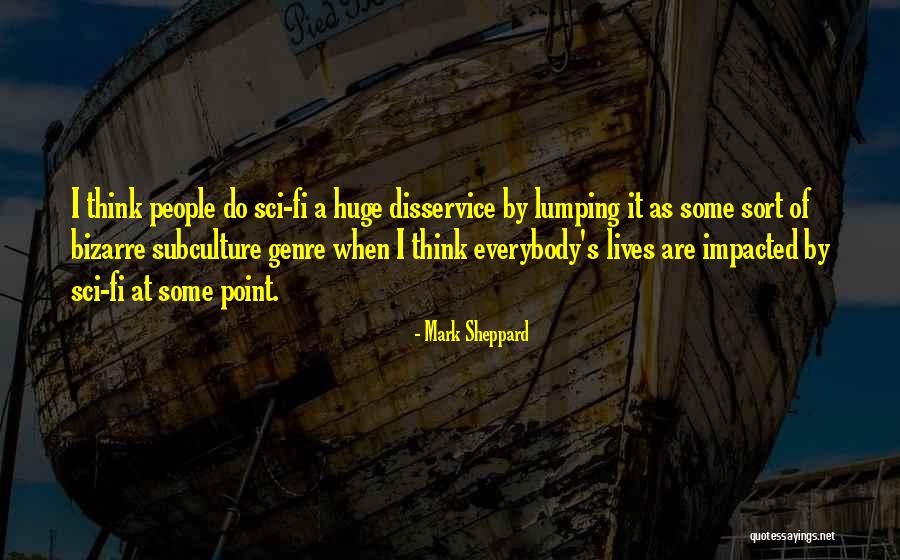 Sheppard Quotes By Mark Sheppard