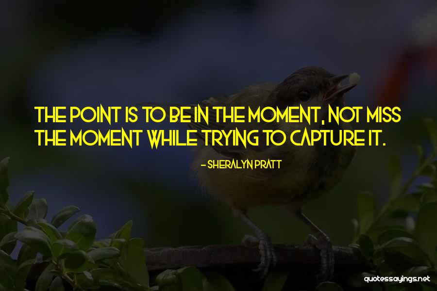 Sheralyn Pratt Quotes 126496 Sheralyn Pratt Quotes 126496