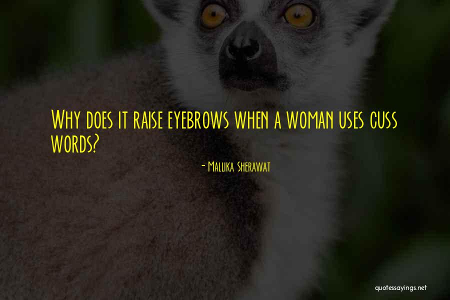 Sherawat Quotes By Mallika Sherawat Sherawat Quotes By Mallika Sherawat