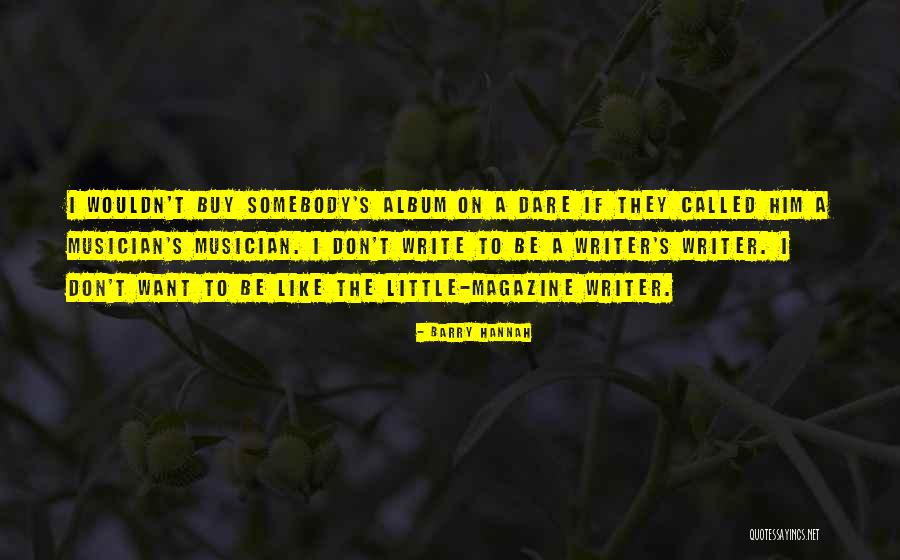 Sheraz Khan Quotes By Barry Hannah