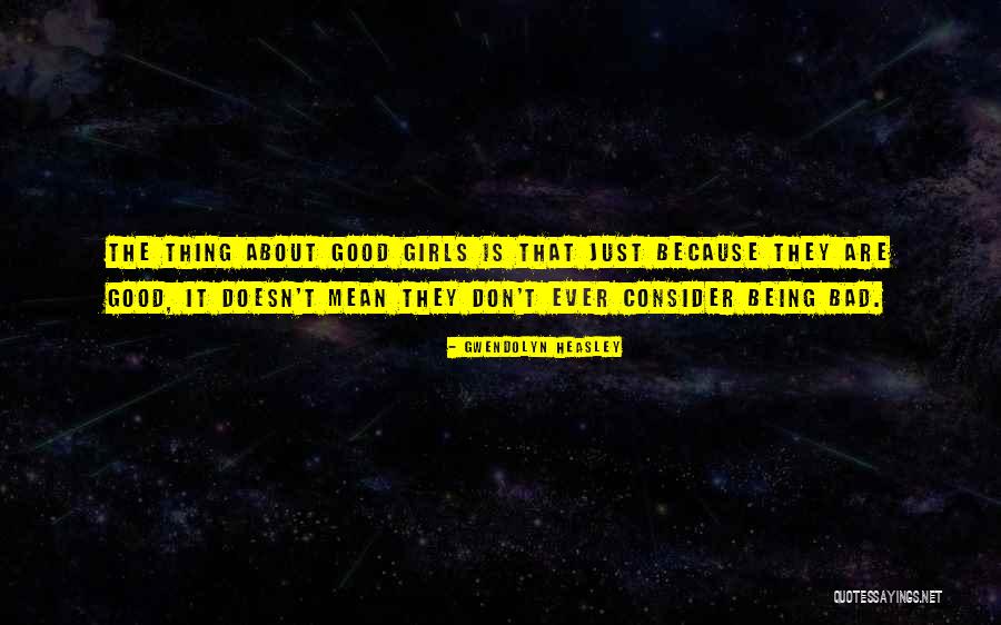 Sherene Idriss Quotes By Gwendolyn Heasley Sherene Idriss Quotes By Gwendolyn Heasley