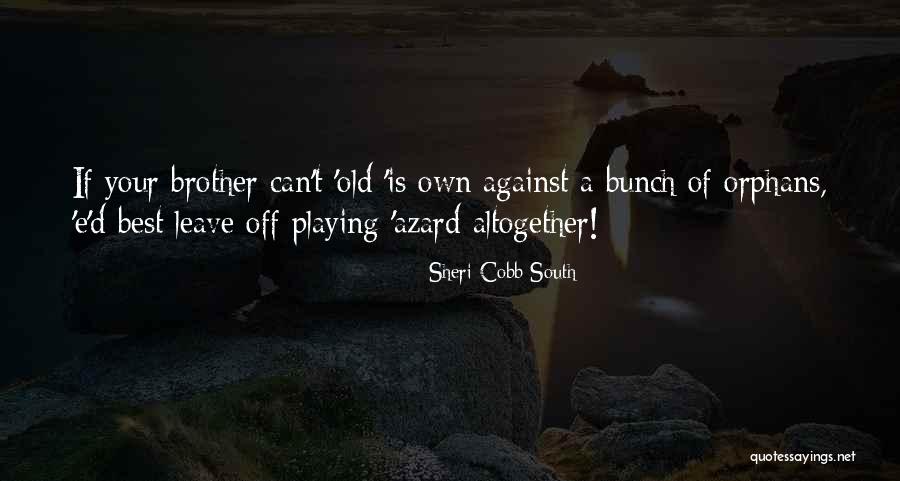 Sheri Cobb South Quotes 1665652 Sheri Cobb South Quotes 1665652