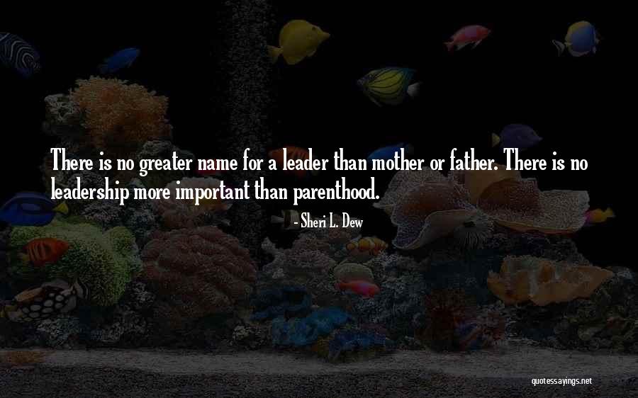 Sheri Dew Mother Quotes By Sheri L. Dew Sheri Dew Mother Quotes By Sheri L. Dew