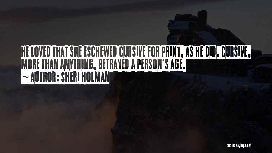 Sheri Holman Quotes 844635