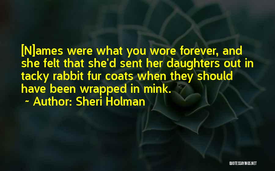 Sheri Holman Quotes 917442