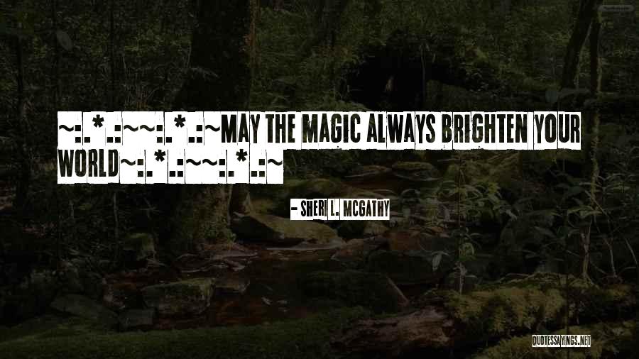 Sheri L. McGathy Quotes 205824 Sheri L. McGathy Quotes 205824