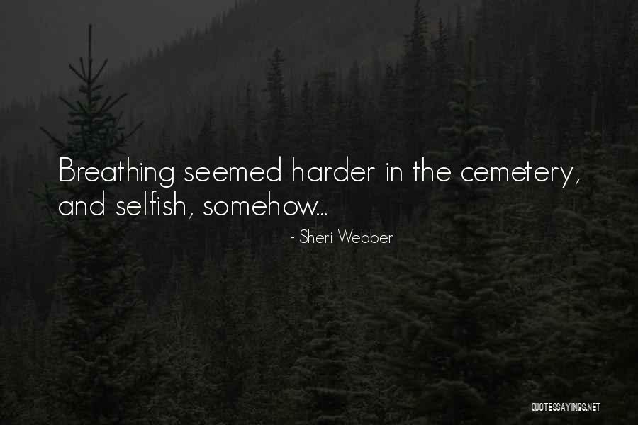 Sheri Webber Quotes 1964216 Sheri Webber Quotes 1964216