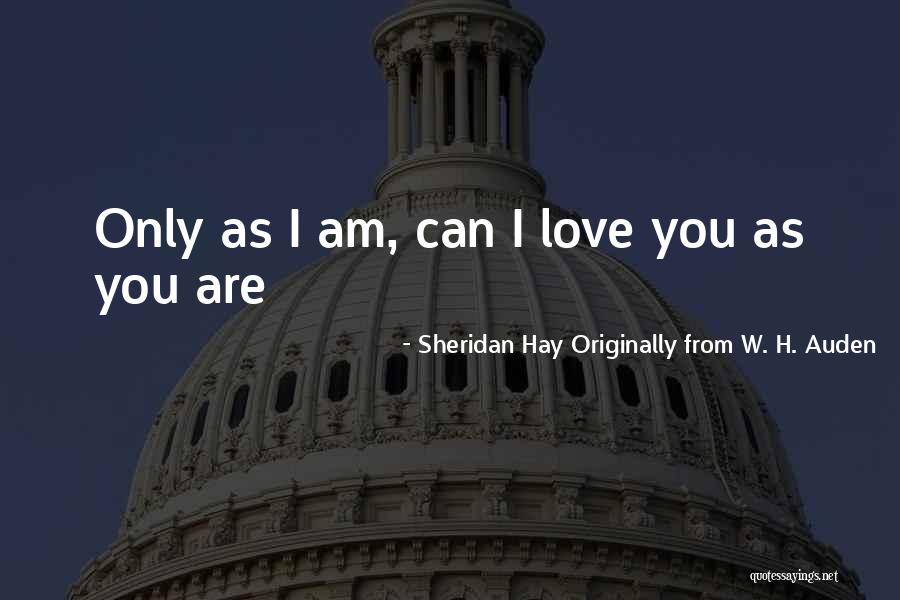 Sheridan Hay Originally From W. H. Auden Quotes 2199728 Sheridan Hay Originally From W. H. Auden Quotes 2199728