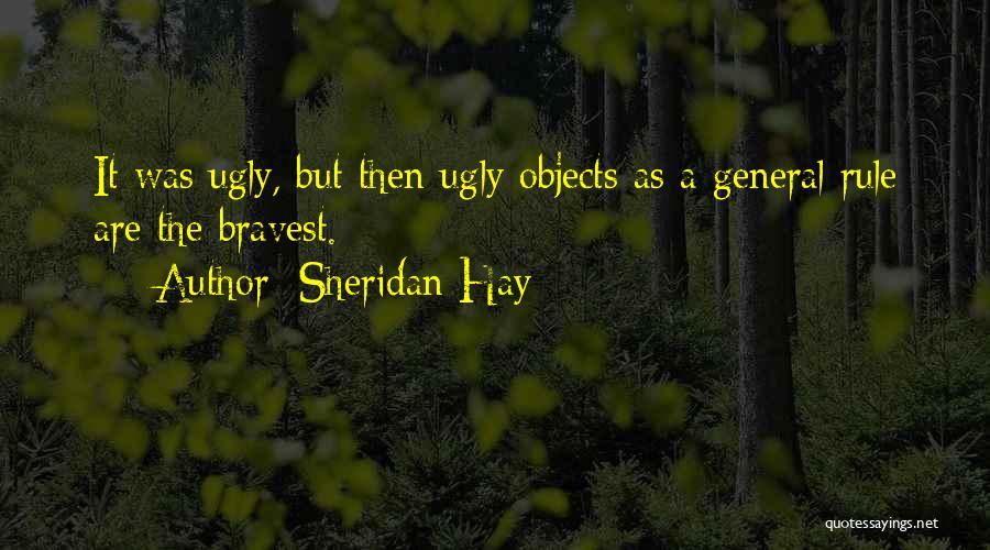 Sheridan Hay Quotes 1191340