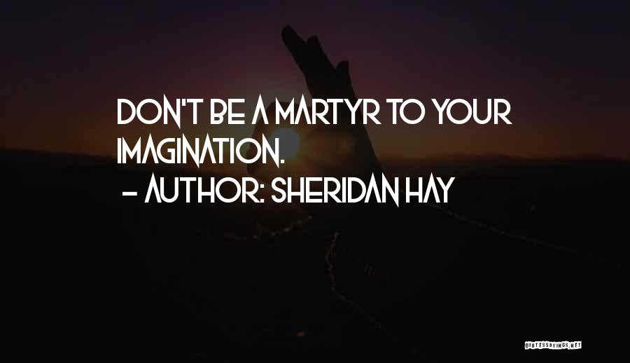 Sheridan Hay Quotes 172043