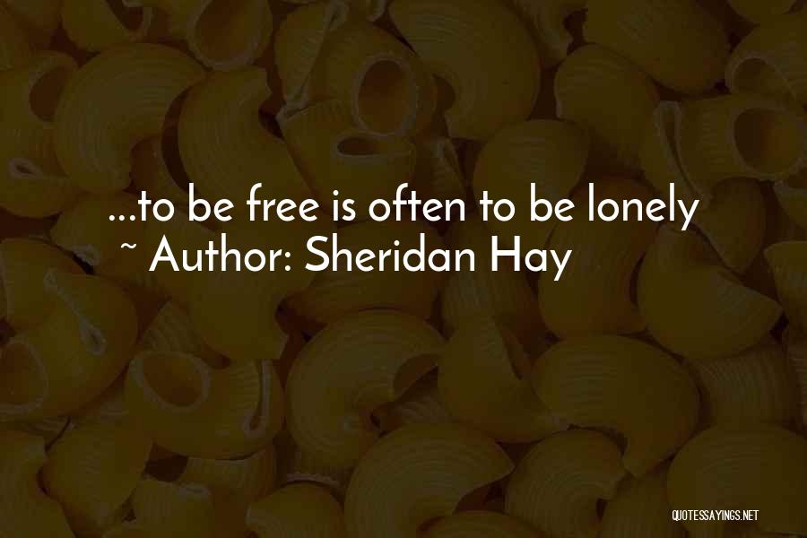 Sheridan Hay Quotes 654917