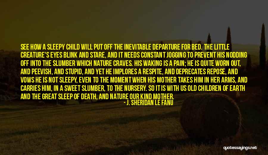 Sheridan Le Fanu Quotes By J. Sheridan Le Fanu Sheridan Le Fanu Quotes By J. Sheridan Le Fanu