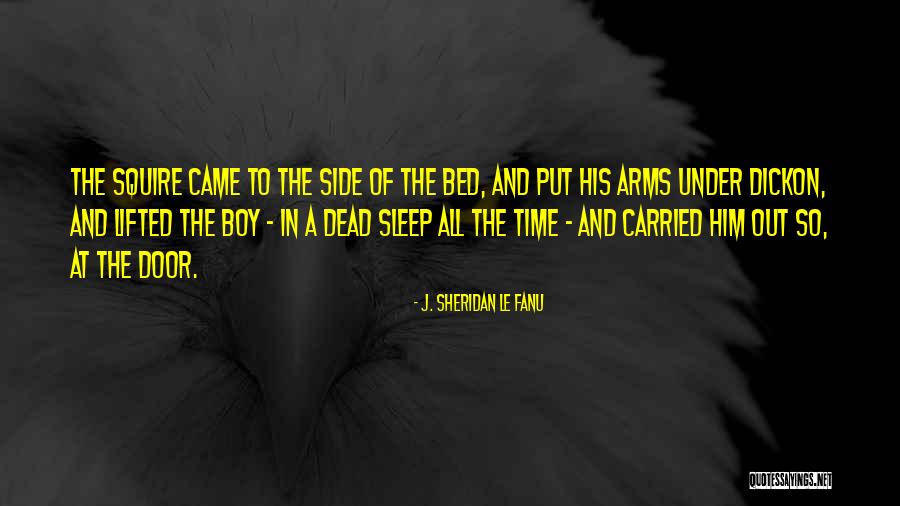 Sheridan Le Fanu Quotes By J. Sheridan Le Fanu Sheridan Le Fanu Quotes By J. Sheridan Le Fanu