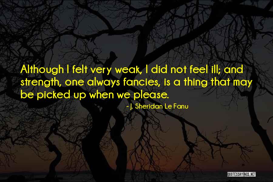 Sheridan Le Fanu Quotes By J. Sheridan Le Fanu Sheridan Le Fanu Quotes By J. Sheridan Le Fanu