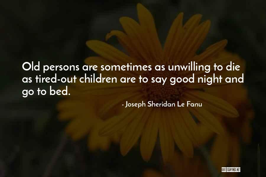 Sheridan Le Fanu Quotes By Joseph Sheridan Le Fanu Sheridan Le Fanu Quotes By Joseph Sheridan Le Fanu