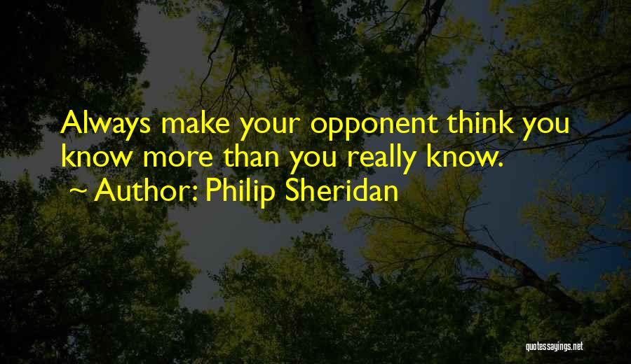 Sheridan Quotes By Philip Sheridan