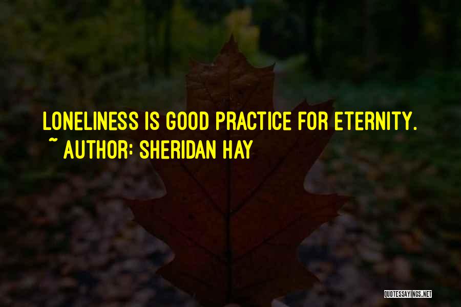 Sheridan Quotes By Sheridan Hay