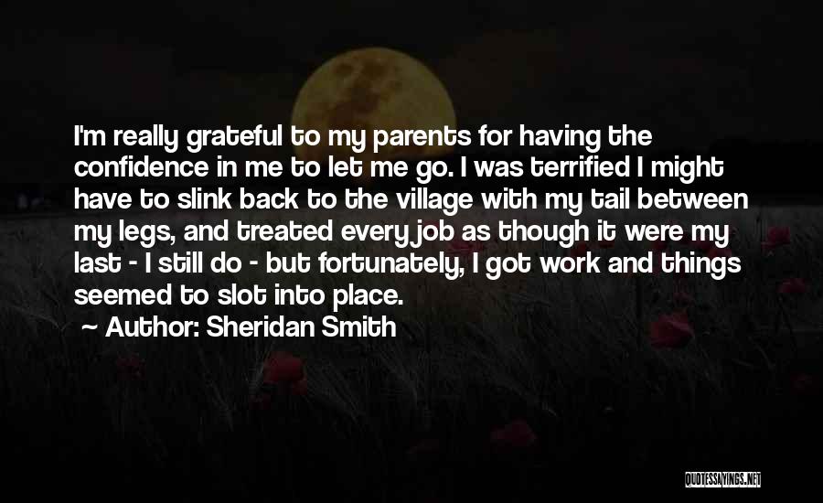 Sheridan Quotes By Sheridan Smith