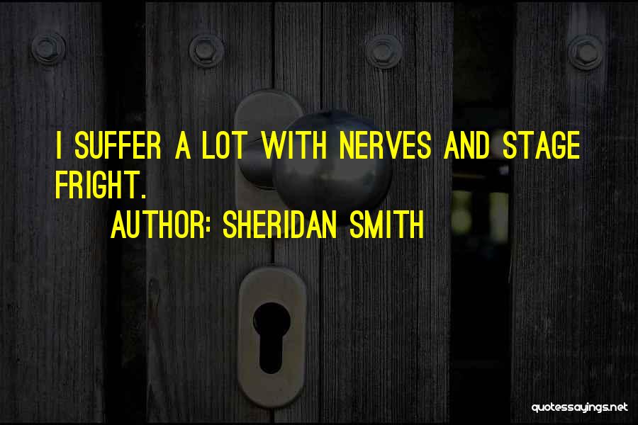 Sheridan Smith Quotes 1110173