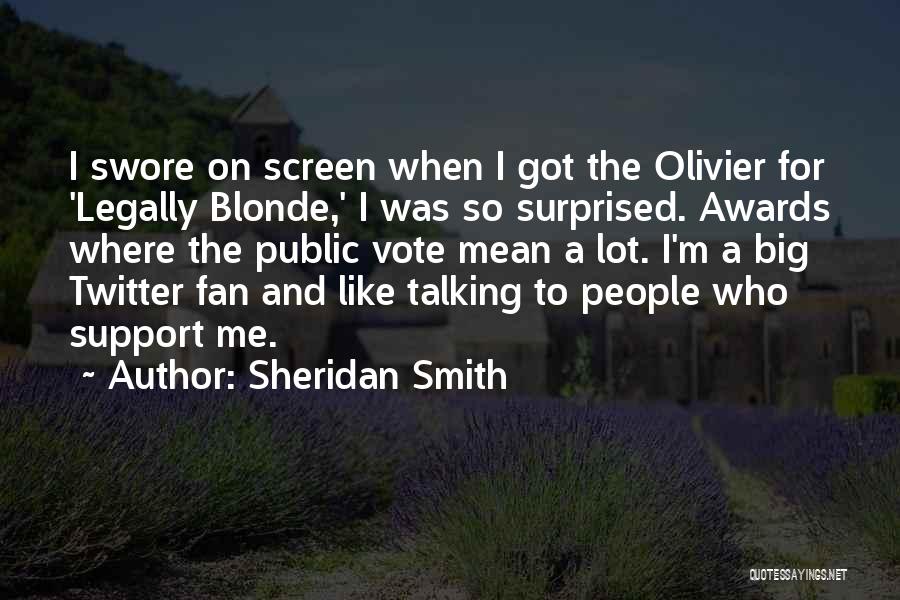 Sheridan Smith Quotes 1669420