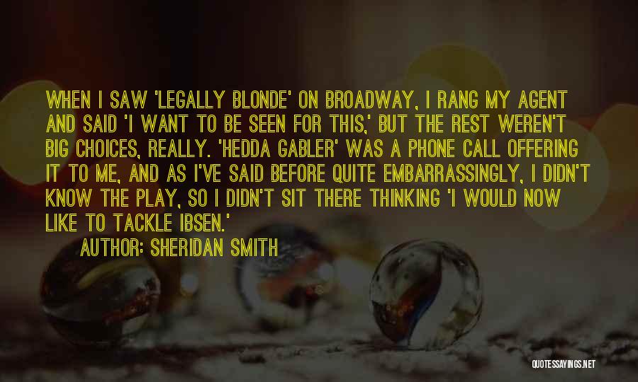 Sheridan Smith Quotes 322695