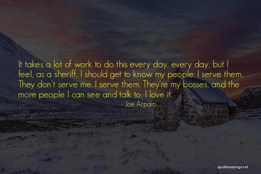 Sheriff Arpaio Quotes By Joe Arpaio