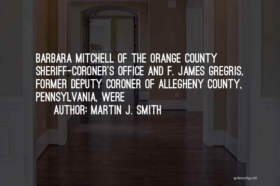 Sheriff Deputy Quotes By Martin J. Smith